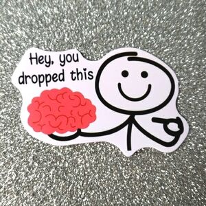10/$10 WATERPOOF Sticker Sarcasm brain